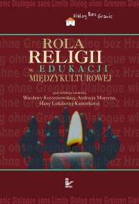 Rola religii w edukacji międzykulturowej. Wydawca: Impuls. Dobreksiazki.pl Opakowanie Rola religii w edukacji międzykulturowej