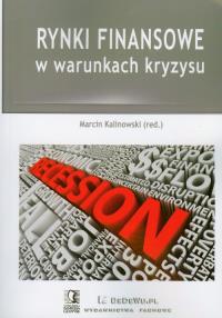 Rynki finansowe w warunkach kryzysu. Wydawca: CeDeWu. Dobreksiazki.pl Opakowanie Rynki finansowe w warunkach kryzysu