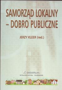 Samorząd lokalny a dobro publiczne. Wydawca: CeDeWu. Dobreksiazki.pl Opakowanie Samorząd lokalny a dobro publiczne