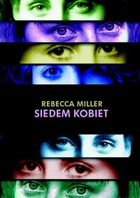 Siedem kobiet. Autor: Miller Rebecca. Dobreksiazki.pl Okładka książki Siedem kobiet