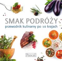 Smak podróży. Autor: Opracowanie zbiorowe. Dobreksiazki.pl Okładka książki Smak podróży