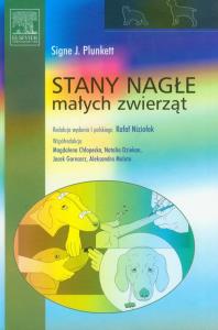 Stany nagłe małych zwierząt. Autor: Plunkett Signe J.. Dobreksiazki.pl Okładka książki Stany nagłe małych zwierząt