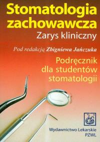 Stomatologia zachowawcza. Wydawca: PZWL. Dobreksiazki.pl Opakowanie Stomatologia zachowawcza