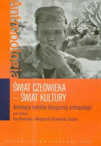 Świat człowieka Świat kultury Antologia tekstów klasycznej antropologii. Wydawca: Wydawnictwo Naukowe PWN. Dobreksiazki.pl Opakowanie Świat człowieka Świat kultury Antologia tekstów klasycznej antropologii