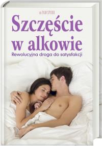 Szczęście w alkowie. Autor: Pam Spurr. Dobreksiazki.pl Okładka książki Szczęście w alkowie