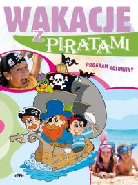 Wakacje z piratami. Autor: Praca zbiorowa. Dobreksiazki.pl Okładka książki Wakacje z piratami