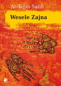 Wesele Zajna. Autor: Salih At-Tajjib. Dobreksiazki.pl Okładka książki Wesele Zajna