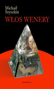 Włos Wenery. Autor: Szyszkin Michaił. Dobreksiazki.pl Okładka książki Włos Wenery