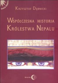 Okładka książki Współczesna historia królestwa Nepalu