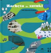 Zachęta do sztuki. Autor: Zofia Dubowska- Grynberg. Dobreksiazki.pl Okładka książki Zachęta do sztuki
