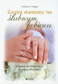 Zanim staniemy na ślubnym kobiercu. Autor: D'Angelo Cristiano. Dobreksiazki.pl Okładka książki Zanim staniemy na ślubnym kobiercu
