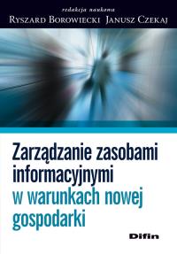 Zarządzanie zasobami informacyjnymi w warunkach nowej gospodarki. Wydawca: Difin. Dobreksiazki.pl Opakowanie Zarządzanie zasobami informacyjnymi w warunkach nowej gospodarki