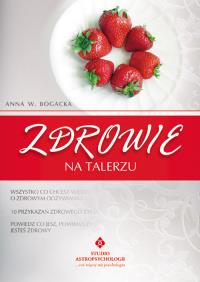 Zdrowie na talerzu. Autor: Anna Bogacka. Dobreksiazki.pl Okładka książki Zdrowie na talerzu