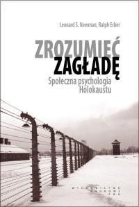 Zrozumieć zagładę. Wydawca: Wydawnictwo Naukowe PWN. Dobreksiazki.pl Opakowanie Zrozumieć zagładę