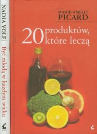 20 produktów które leczą Być młodą w każdym wieku. Autor: Picard Marie-Amelie, Nadia Volf. Dobreksiazki.pl Okładka książki 20 produktów które leczą Być młodą w każdym wieku