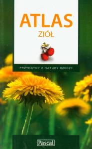 Atlas ziół. Autor: Kosiński Marek, Krzyściak-Kosińska Renata. Dobreksiazki.pl Okładka książki Atlas ziół