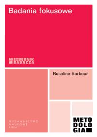 Badania fokusowe. Autor: Barbour Rosaline. Dobreksiazki.pl Okładka książki Badania fokusowe