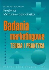 Badania marketingowe Teoria i praktyka. Wydawca: Wydawnictwo Naukowe PWN. Dobreksiazki.pl Opakowanie Badania marketingowe Teoria i praktyka