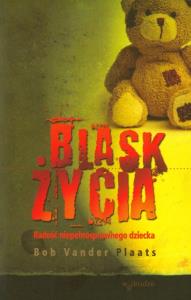 Blask życia. Autor: Plaats Bob Vander. Dobreksiazki.pl Okładka książki Blask życia
