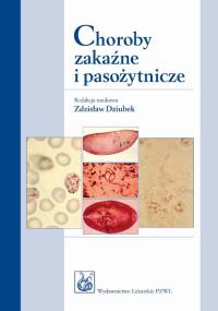 Choroby zakaźne i pasożytnicze. Wydawca: PZWL. Dobreksiazki.pl Opakowanie Choroby zakaźne i pasożytnicze
