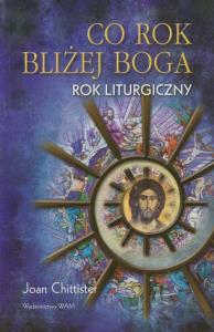 Co rok bliżej Boga. Autor: Chittister Joan. Dobreksiazki.pl Okładka książki Co rok bliżej Boga