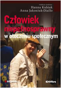 Człowiek niepełnosprawny w otoczeniu społecznym. Autor: praca zbiorowa. Dobreksiazki.pl Okładka książki Człowiek niepełnosprawny w otoczeniu społecznym