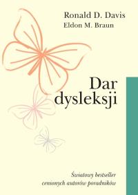 Dar dysleksji. Autor: Ronald D. Davis, Eldonn M. Braun. Dobreksiazki.pl Okładka książki Dar dysleksji