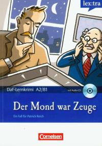 Der Mond war Zeuge + CD. Autor: Borbein Von Volker Loheac-Wied. Dobreksiazki.pl Okładka książki Der Mond war Zeuge + CD
