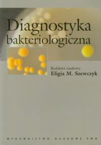 Diagnostyka bakteriologiczna. Wydawca: Wydawnictwo Naukowe PWN. Dobreksiazki.pl Opakowanie Diagnostyka bakteriologiczna