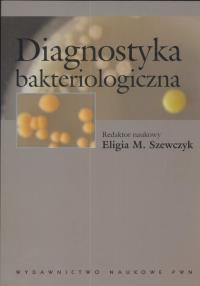 Diagnostyka bakteriologiczna. Wydawca: Wydawnictwo Naukowe PWN. Dobreksiazki.pl Opakowanie Diagnostyka bakteriologiczna