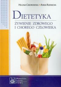 Dietetyka. Autor: Ciborowska Helena, Rudnicka Anna. Dobreksiazki.pl Okładka książki Dietetyka