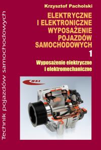 Elektryczne i elektroniczne wypos. cz.1 WKŁ. Autor: Krzysztof Pacholski. Dobreksiazki.pl Okładka książki Elektryczne i elektroniczne wypos. cz.1 WKŁ