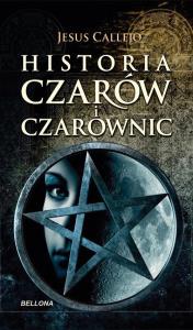 Historia czarów i czarownic - Callejo Jesus. Autor: Jesus Callejo. Dobreksiazki.pl Okładka książki Historia czarów i czarownic - Callejo Jesus