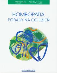 Homeopatia. Porady na co dzień. Autor: Boiron Michele, Payre-Ficot Alain. Dobreksiazki.pl Okładka książki Homeopatia. Porady na co dzień