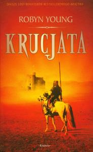 Krucjata. Autor: Robyn Young. Dobreksiazki.pl Okładka książki Krucjata