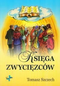 Księga zwycięzców. Autor: Tomasz Szczech. Dobreksiazki.pl Okładka książki Księga zwycięzców