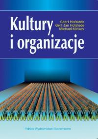 Kultury i organizacje. Autor: Hofstede Geert, Hofstede Gert Jan, Minkov Michael. Dobreksiazki.pl Okładka książki Kultury i organizacje