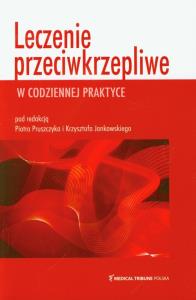 Leczenie przeciwkrzepliwe w codziennej praktyce. Wydawca: Medical Tribune. Dobreksiazki.pl Opakowanie Leczenie przeciwkrzepliwe w codziennej praktyce