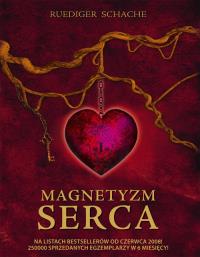 Magnetyzm serca. Autor: Ruediger Schache. Dobreksiazki.pl Okładka książki Magnetyzm serca