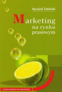 Marketing na rynku prasowym. Autor: Żabiński Ryszard. Dobreksiazki.pl Okładka książki Marketing na rynku prasowym
