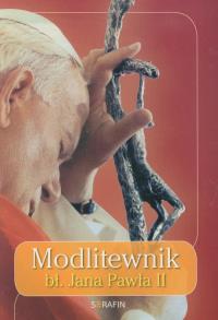 Modlitewnik bł Jana Pawła II. Autor: .,. Dobreksiazki.pl Okładka książki Modlitewnik bł Jana Pawła II