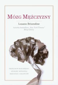 Mózg mężczyzny. Autor: Louann Brizendine. Dobreksiazki.pl Okładka książki Mózg mężczyzny