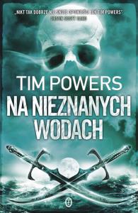 Na nieznanych wodach. Autor: Powers Tim. Dobreksiazki.pl Okładka książki Na nieznanych wodach