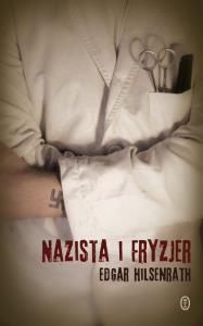 Nazista i fryzjer. Autor: Hilsenrath Edgar. Dobreksiazki.pl Okładka książki Nazista i fryzjer