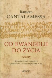 Od Ewangelii do życia. Autor: Cantalamessa Raniero. Dobreksiazki.pl Okładka książki Od Ewangelii do życia