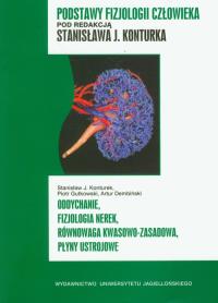 Oddychanie, fizjologia nerek, równowaga kwasowo-zasadowa, płyny ustrojowe. Autor: Stanisław Konturek, Gutkowski Piotr, Artur Demb. Dobreksiazki.pl Okładka książki Oddychanie, fizjologia nerek, równowaga kwasowo-zasadowa, płyny ustrojowe