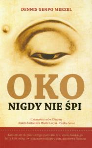 Oko nigdy nie śpi. Autor: Dennis Genpo Merzel. Dobreksiazki.pl Okładka książki Oko nigdy nie śpi