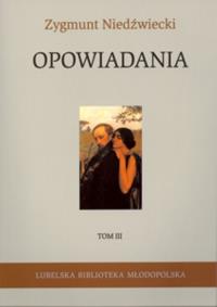 Opowiadania t. 3. Autor: Niedźwiecki Zygmunt. Dobreksiazki.pl Okładka książki Opowiadania t. 3