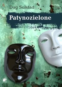 Patynozielone!. Autor: Solstad Dag. Dobreksiazki.pl Okładka książki Patynozielone!