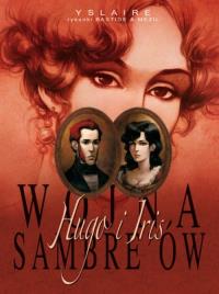 Plansze Europy. Wojna Sambre'ów. Hugo i Iris 1. Autor: Bernard Yslaire. Dobreksiazki.pl Okładka książki Plansze Europy. Wojna Sambre'ów. Hugo i Iris 1